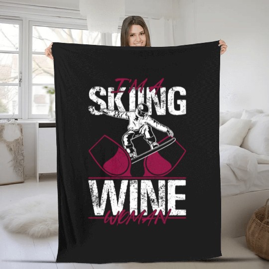 I'm A Skiing and Wine Woman Ski Wintersport Fleece Blankets