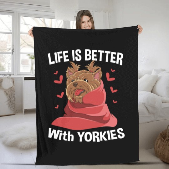 Yorkshire Terrier Life Is Better With Yorkies Fleece Blankets