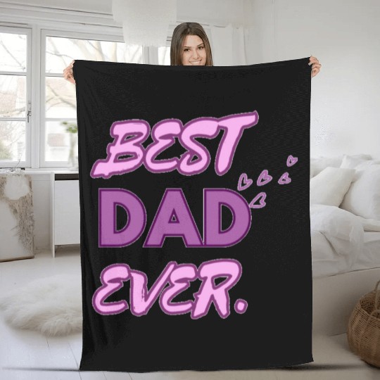 BEST DAD EVER Fleece Blankets