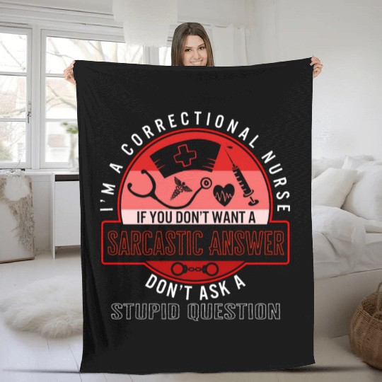 Nurse Fleece Blankets, I'm A Correctional Nurse Hand Cuffs