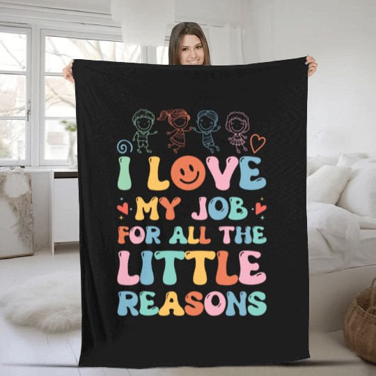 I Love My Job For All The Little Reasons Fleece Blankets