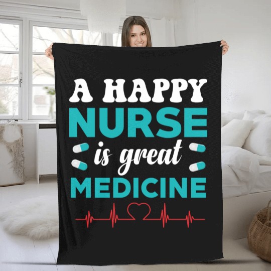 A Happy Nurse Is Great Medicine Fleece Blankets