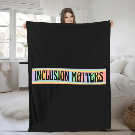 Inclusion Matters Kindness Diversity Awareness Fleece Blankets