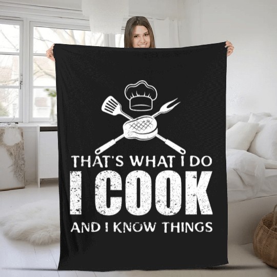 Chef Cook Gifts I Cook I Know Things Fleece Blankets