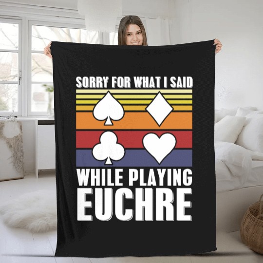 Vintage Sorry For What I Said While Playing Euchre Fleece Blankets