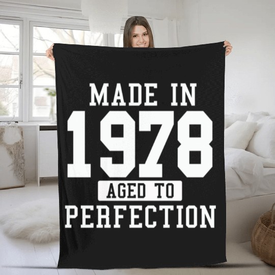 MADE IN 1978 AGE TO PERFECTION Fleece Blankets