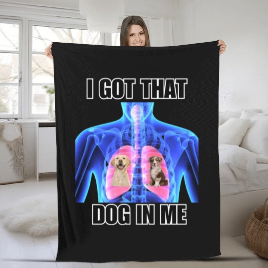 I Got That Dog In Me Fleece Blankets