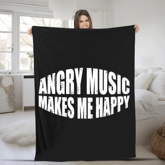 Angry Music Makes Me Happy 8 Fleece Blankets