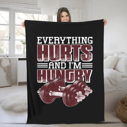 Everything Hurts And I'm Hungry 5 Fleece Blankets