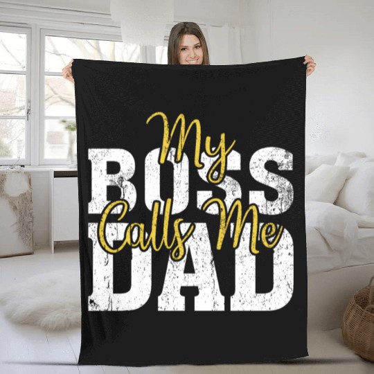 My Boss Calls Me Dad Fleece Blankets