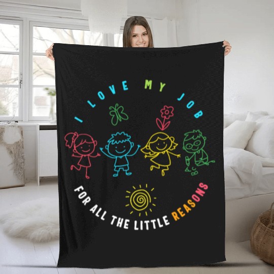 Teacher Fleece Blankets, I Love My Job For All The Little
