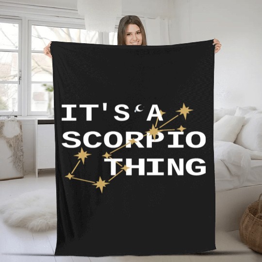 It's a Scorpio Thing cute Scorpio Zodiac Daily Fleece Blankets