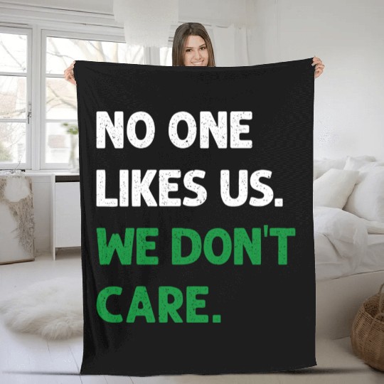 No One Likes Us We Don t Care Philadelphia Philly Fleece Blankets