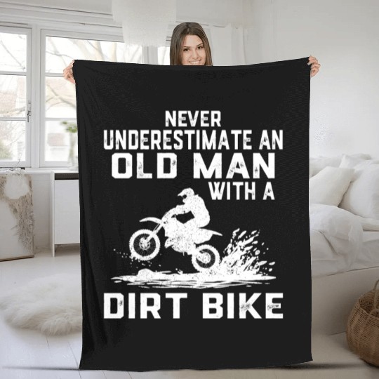 Never Underestimate an Old Man with a Dirt Bike Fleece Blankets