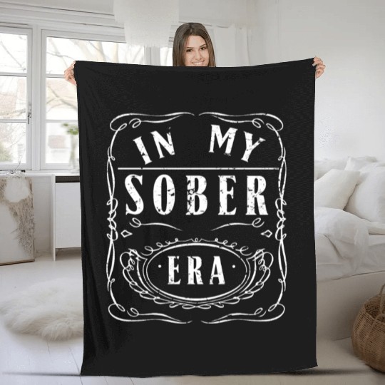 In My Sobriety Era Alcohol Drinking Recovery Mode Fleece Blankets