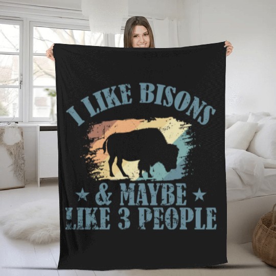 I Like Bisons and Maybe Like 3 People Fleece Blankets