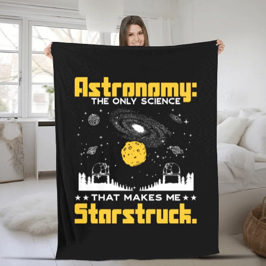 Astronomy: The science that makes me starstruck. Fleece Blankets