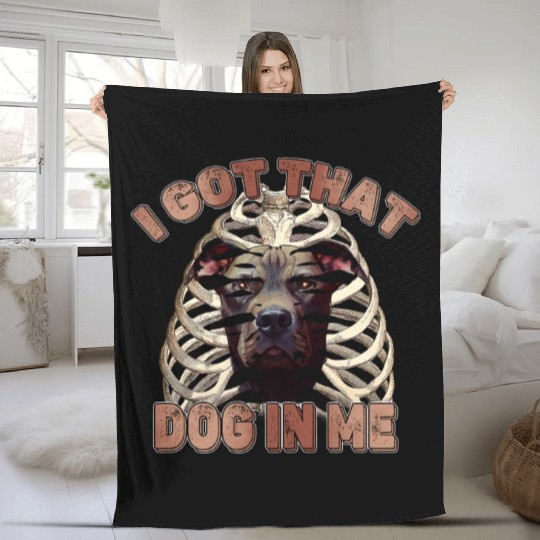 I Got That Dog In Me - Funny Pitbull Dog Meme Fleece Blankets