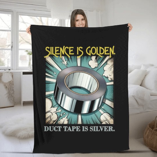 Hilarious Silence is Golden Fleece Blankets