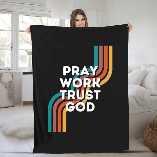 Pray Work Trust God Fleece Blankets