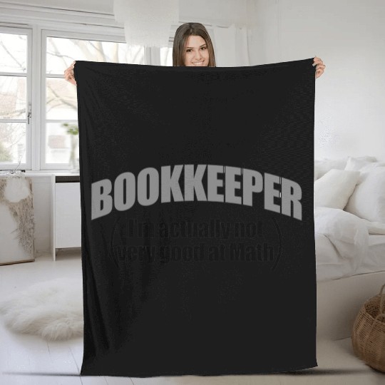Bookkeeper: I'm Actually Not Very Good at Math! Fleece Blankets