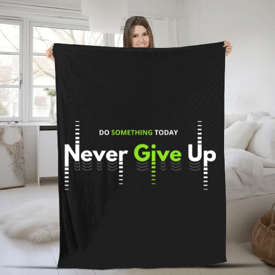 Men's And Women's Print Do Something Today Fleece Blankets