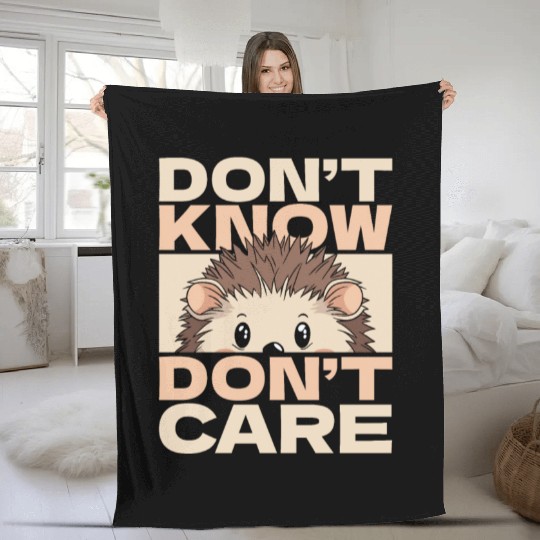 Hedgehog Funny Dont Know Dont Care Fleece Blankets