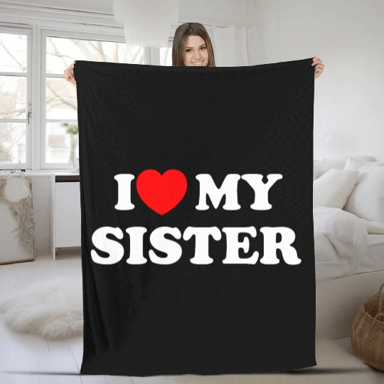 I love my sister Fleece Blankets