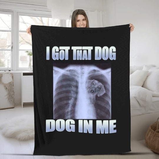 I Got That Dog In Me Fleece Blankets