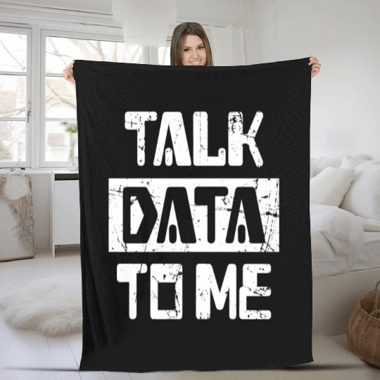 Talk Data To Me Programmer Software Fleece Blankets