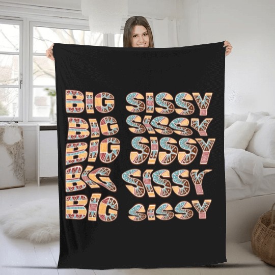 Big Sissy Fleece Blankets