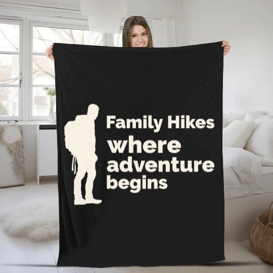Family Hikes, Where Adventure Begins, Hiking, Fami Fleece Blankets