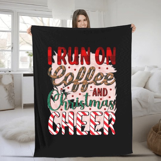 I run on coffee and Christmas cheer Fleece Blankets