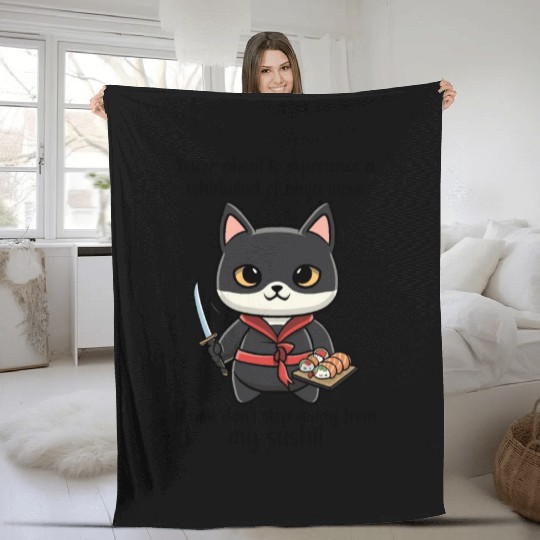Ninja Cat Step Away From My Sushi Fleece Blankets
