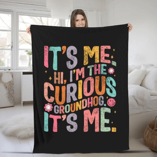 Groundhog Fleece Blankets, Hi, I'm The Curious Groundhog
