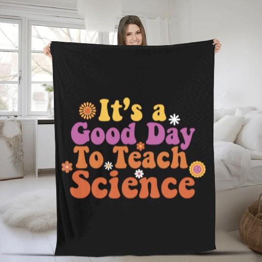 It's A Good Day Teach Science Teacher Science Fleece Blankets