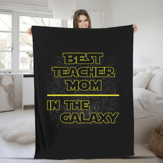 Best Teacher Mom In The Galaxy Mother's Day Gift Fleece Blankets