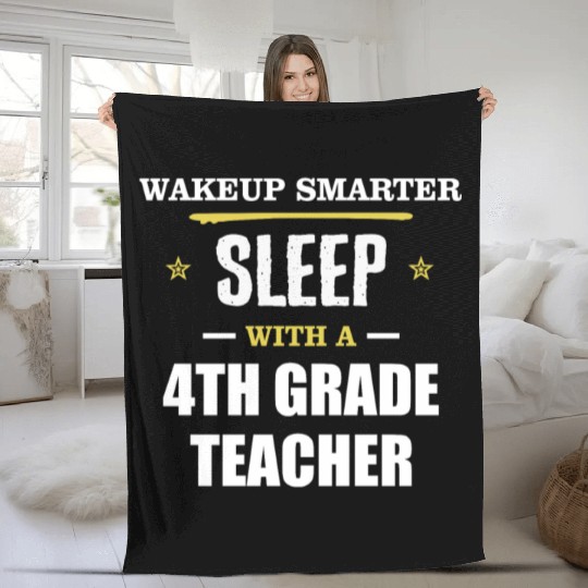 Wakeup Smarter Sleep WIth 4th Grade Teacher Gift Fleece Blankets