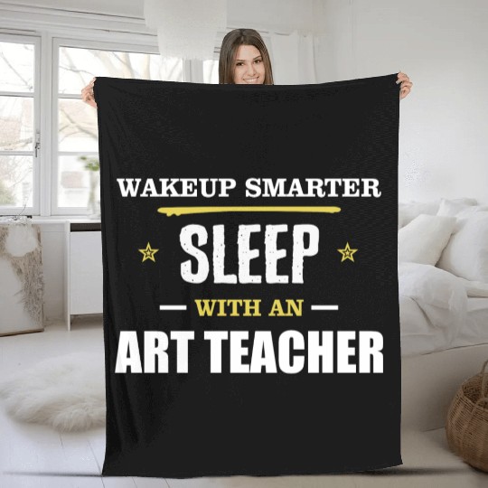 Wakeup Smarter Sleep WIth Art Teacher Gift Fleece Blankets