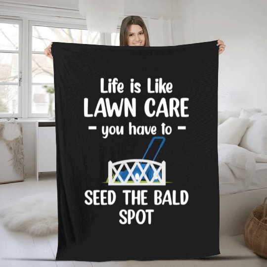 Life Is Like Lawn Care Funny Gardening Landscaper Fleece Blankets