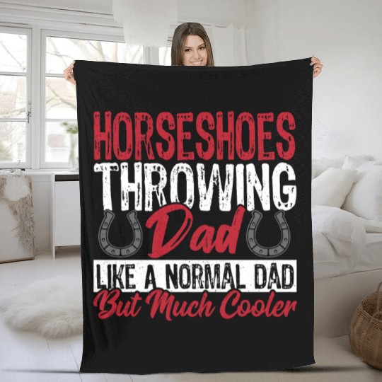 Horseshoe Throwing Dad Like A Normal Dad But Much Fleece Blankets