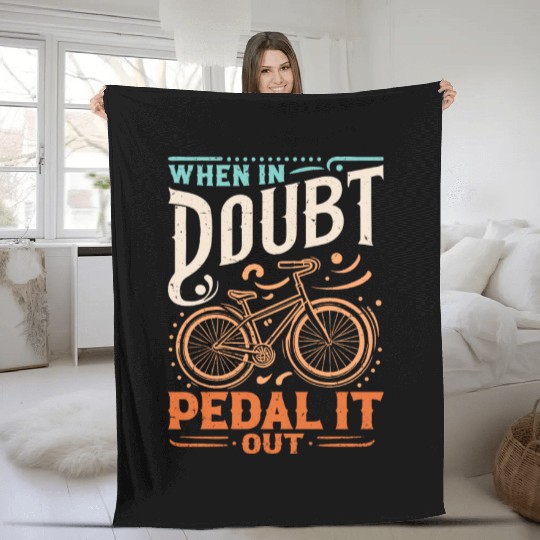 When In Doubt - Pedal It Out Fleece Blankets