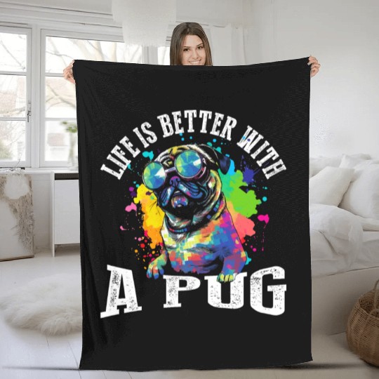 Life Is Better With A Pug Fleece Blankets