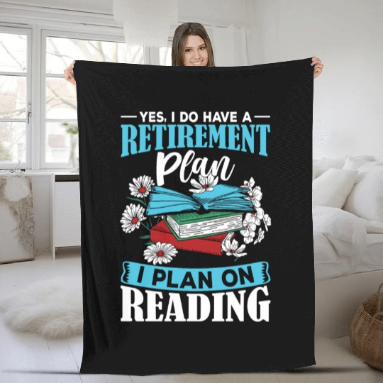 41 Yes i do have a retirement plan i plan on Fleece Blankets