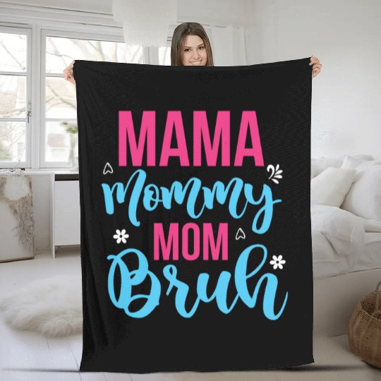 Mama Mommy Mom Bruh Fleece Blankets