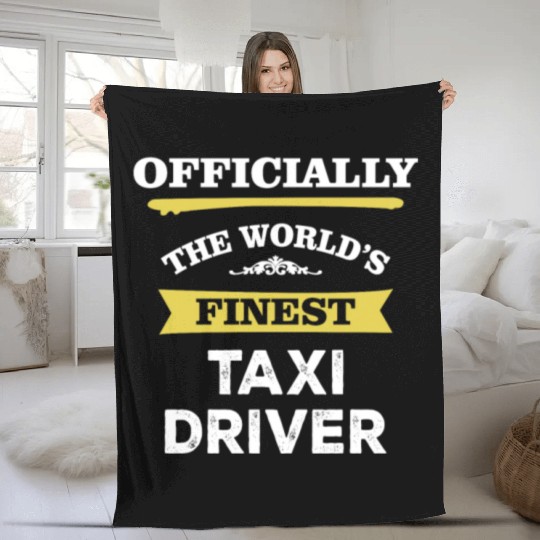 The World's Finest Taxi Driver Fleece Blankets