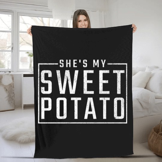 She’s My Sweet Potato Fleece Blankets