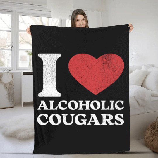 I Love Alcoholic Cougars Fleece Blankets