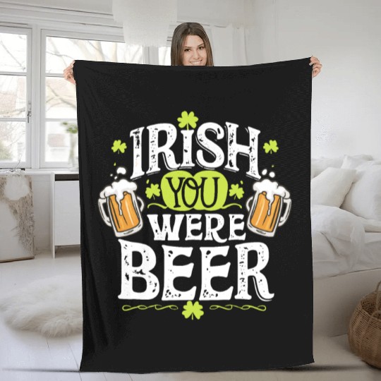 Irish you were beer Fleece Blankets
