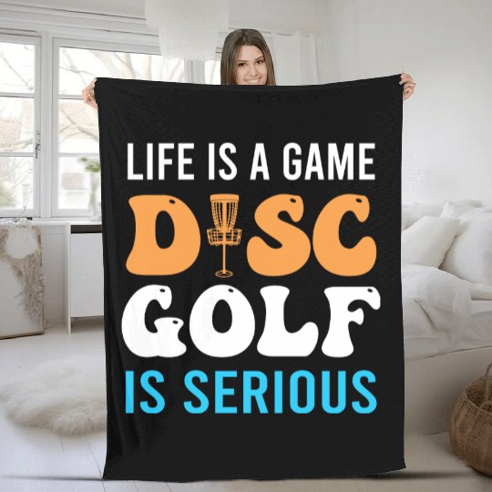 Life Is A Game Disc Golf Is Serious Fleece Blankets